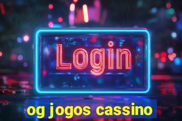og jogos cassino